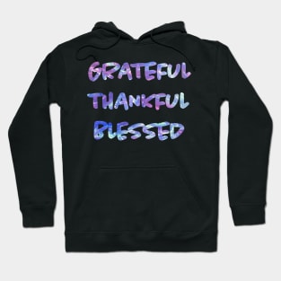 Grateful Thankful Blessed. Hoodie